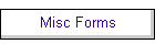 Misc Forms